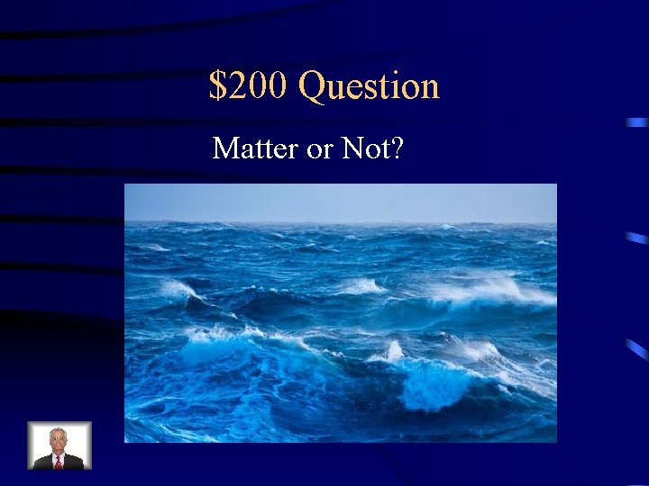 $200 Question Matter or Not? 