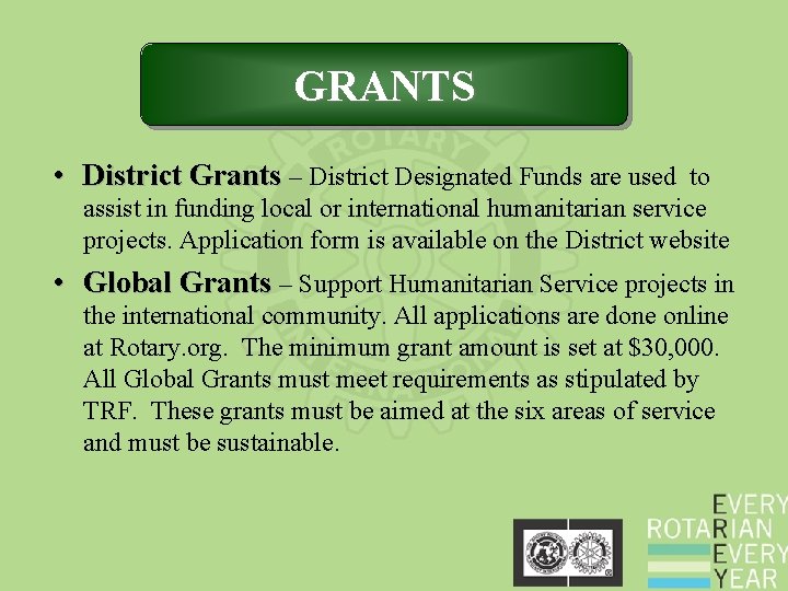 GRANTS • District Grants – District Designated Funds are used to assist in funding