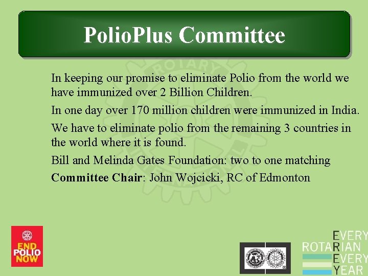 Polio. Plus Committee In keeping our promise to eliminate Polio from the world we