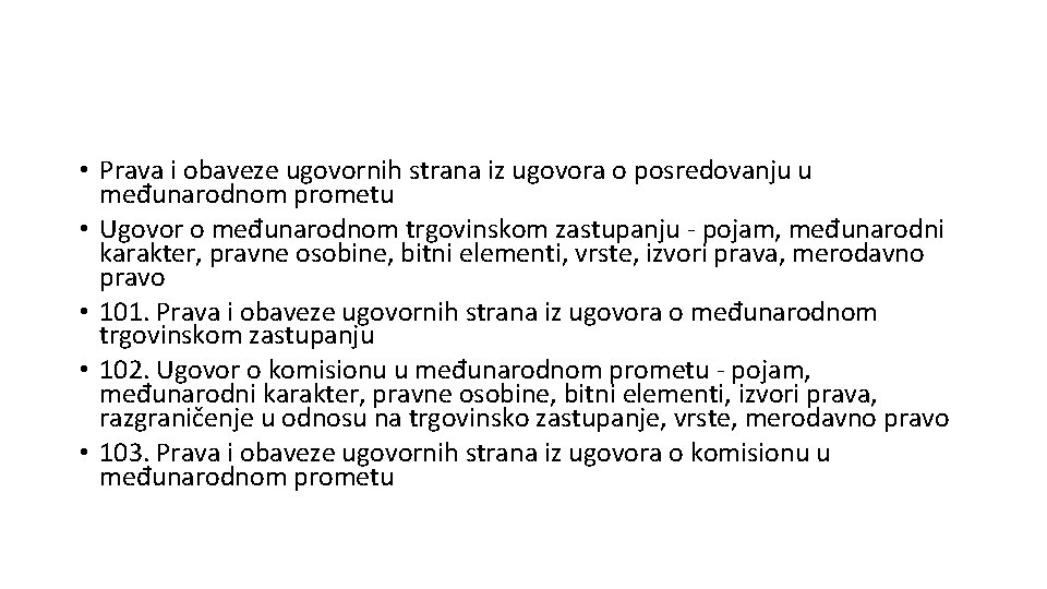  • Prava i obaveze ugovornih strana iz ugovora o posredovanju u međunarodnom prometu