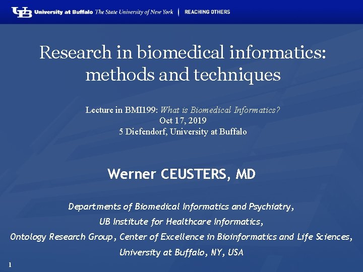 Research in biomedical informatics: methods and techniques Lecture in BMI 199: What is Biomedical