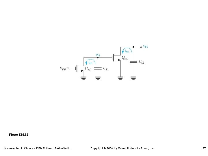 Figure E 10. 12 Microelectronic Circuits - Fifth Edition Sedra/Smith Copyright 2004 by Oxford
