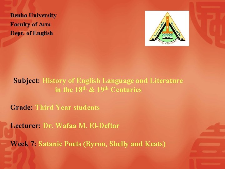 Benha University Faculty of Arts Dept. of English Subject: History of English Language and