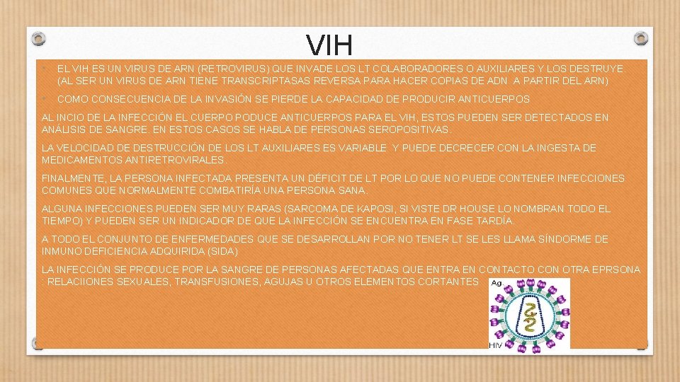 VIH • EL VIH ES UN VIRUS DE ARN (RETROVIRUS) QUE INVADE LOS LT