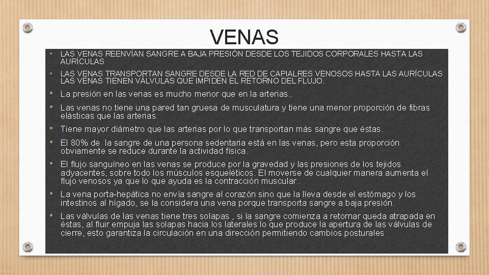 VENAS • LAS VENAS REENVÍAN SANGRE A BAJA PRESIÓN DESDE LOS TEJIDOS CORPORALES HASTA