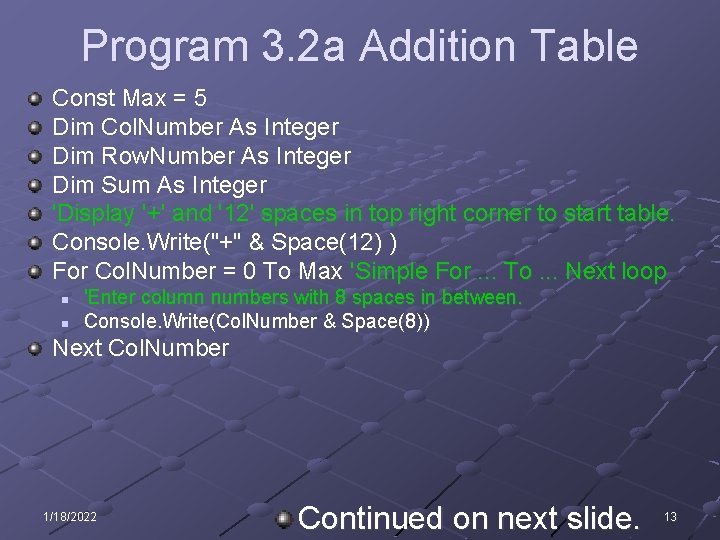 Program 3. 2 a Addition Table Const Max = 5 Dim Col. Number As