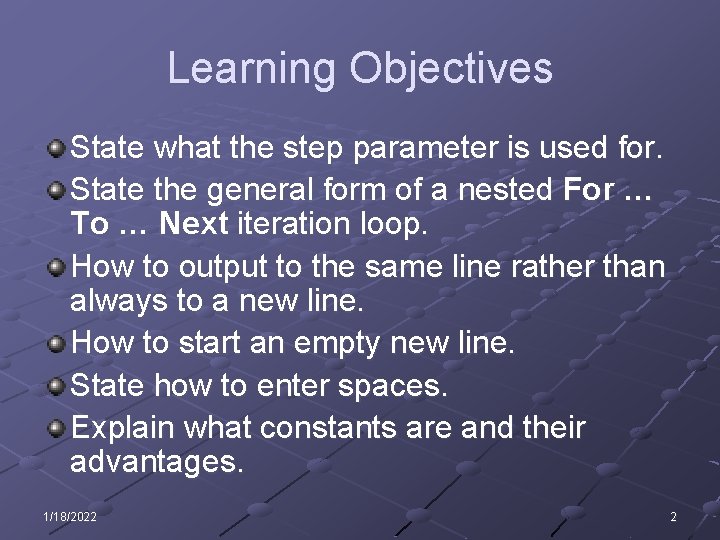 Learning Objectives State what the step parameter is used for. State the general form