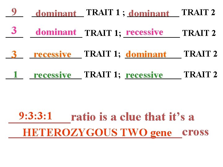 ____ 9 ______ dominant TRAIT 1 ; ______ dominant TRAIT 2 3 ______ dominant