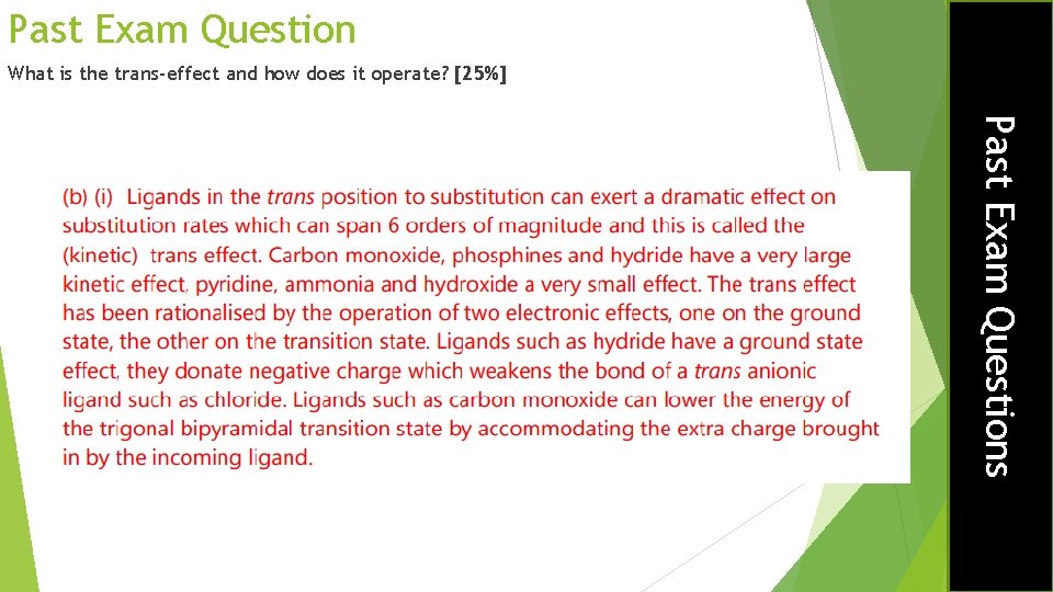 Past Exam Question What is the trans-effect and how does it operate? [25%] Past