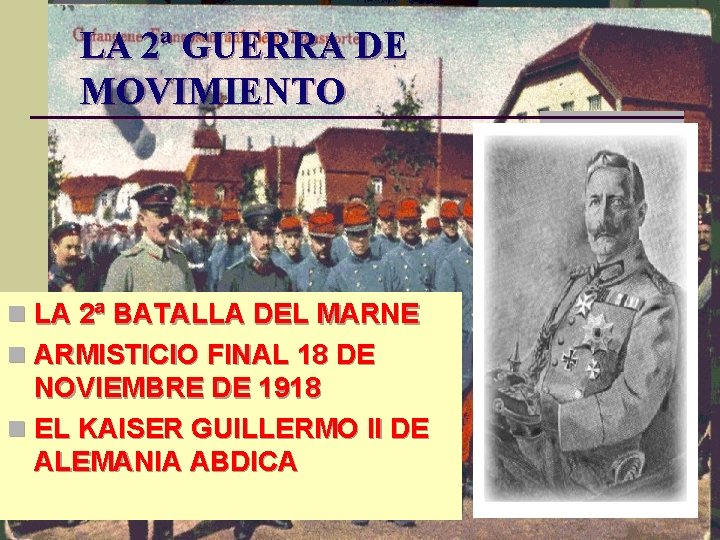 LA 2ª GUERRA DE MOVIMIENTO n LA 2ª BATALLA DEL MARNE n ARMISTICIO FINAL