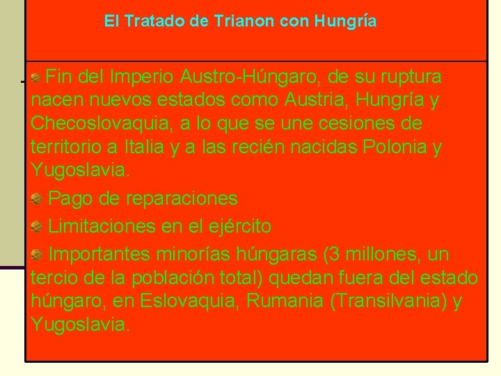 El Tratado de Trianon con Hungría Fin del Imperio Austro-Húngaro, de su ruptura nacen