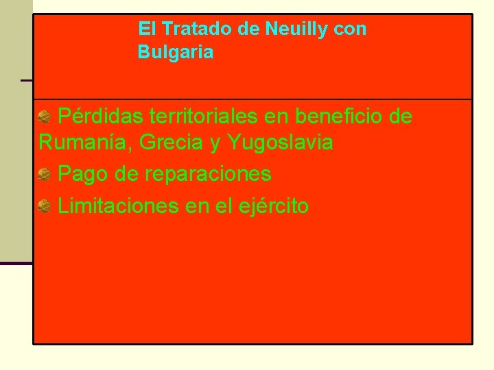 El Tratado de Neuilly con Bulgaria Pérdidas territoriales en beneficio de Rumanía, Grecia y