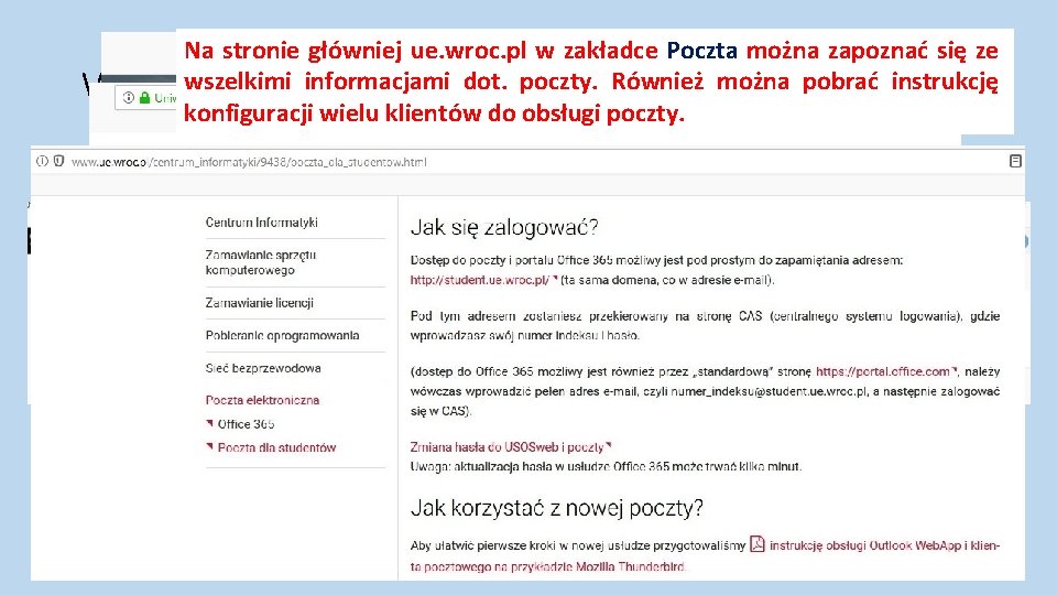 Na stronie główniej ue. wroc. pl w zakładce Poczta można zapoznać się ze wszelkimi Na stronie główniej ue. wroc. pl w zakładce Poczta można zapoznać się ze wszelkimi