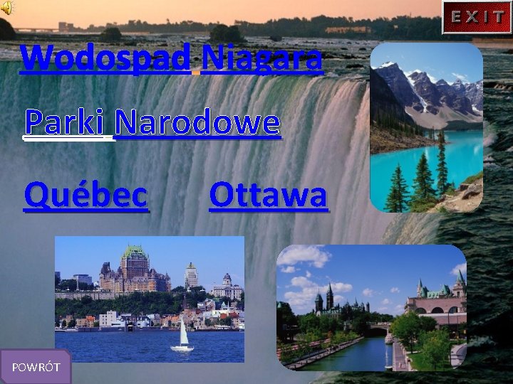 Wodospad Niagara Parki Narodowe Québec POWRÓT Ottawa 