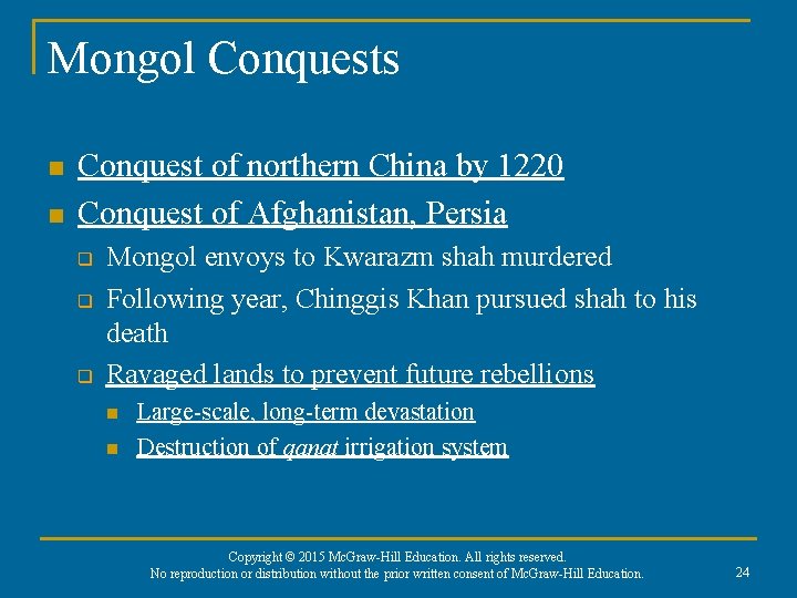Mongol Conquests n n Conquest of northern China by 1220 Conquest of Afghanistan, Persia
