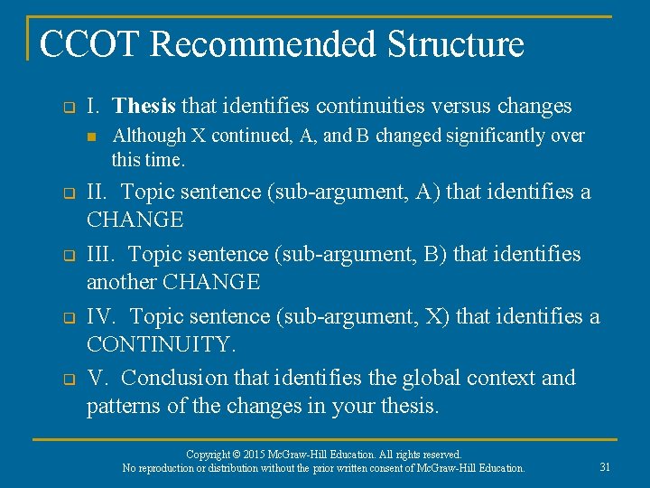 CCOT Recommended Structure q I. Thesis that identifies continuities versus changes n q q