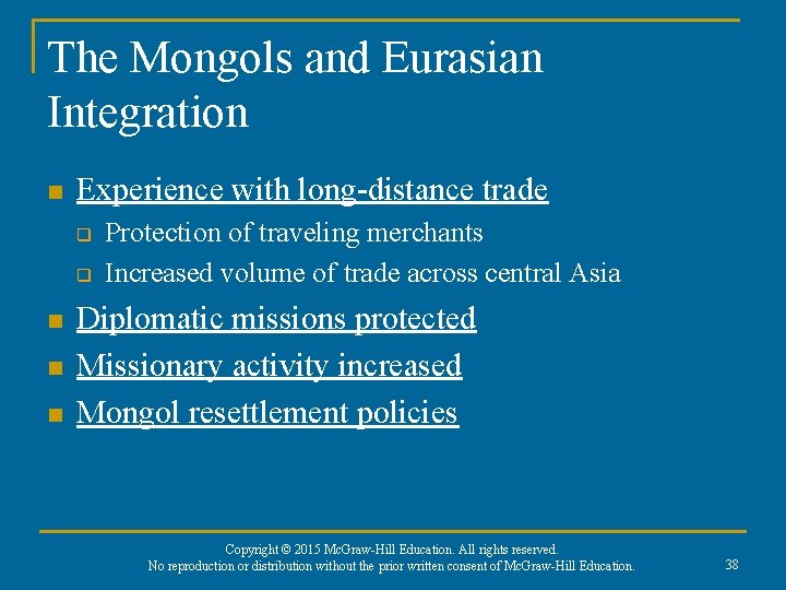 The Mongols and Eurasian Integration n Experience with long-distance trade q q n n
