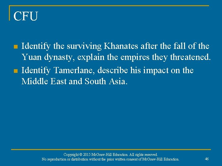 CFU n n Identify the surviving Khanates after the fall of the Yuan dynasty,