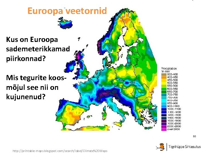 Euroopa veetornid Kus on Euroopa sademeterikkamad piirkonnad? Mis tegurite koosmõjul see nii on kujunenud?