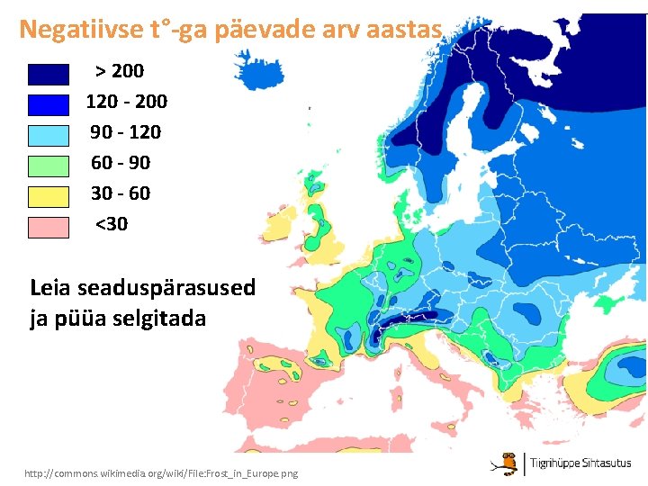 Negatiivse t°-ga päevade arv aastas > 200 120 - 200 90 - 120 60