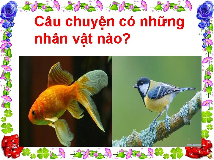 Câu chuyện có những nhân vật nào? 