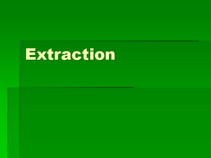 Extraction 