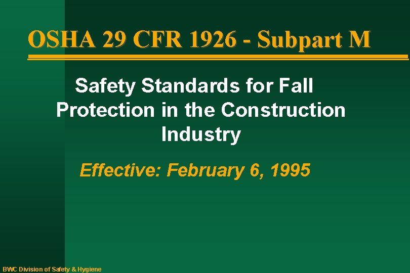 OSHA 29 CFR 1926 - Subpart M Safety Standards for Fall Protection in the