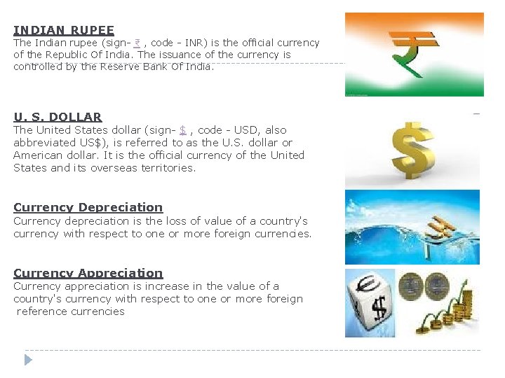 INDIAN RUPEE The Indian rupee (sign- ₹ , code - INR) is the official