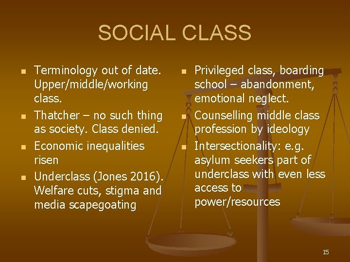 SOCIAL CLASS n n Terminology out of date. Upper/middle/working class. Thatcher – no such