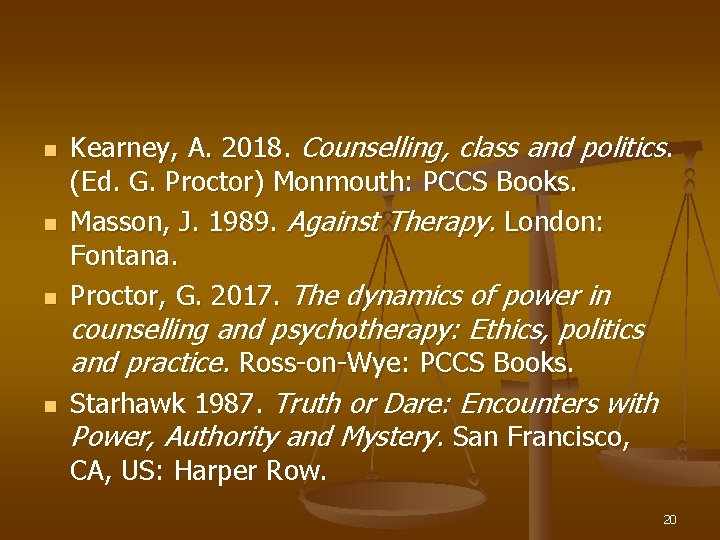 n n Kearney, A. 2018. Counselling, class and politics. (Ed. G. Proctor) Monmouth: PCCS
