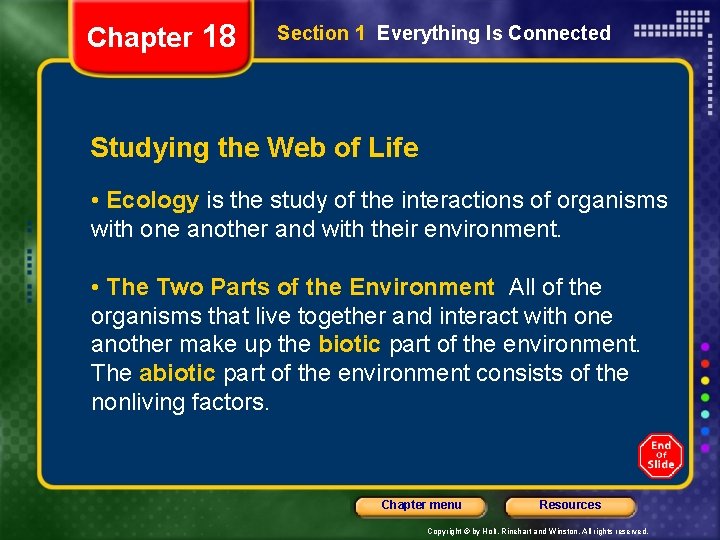 Chapter 18 Section 1 Everything Is Connected Studying the Web of Life • Ecology