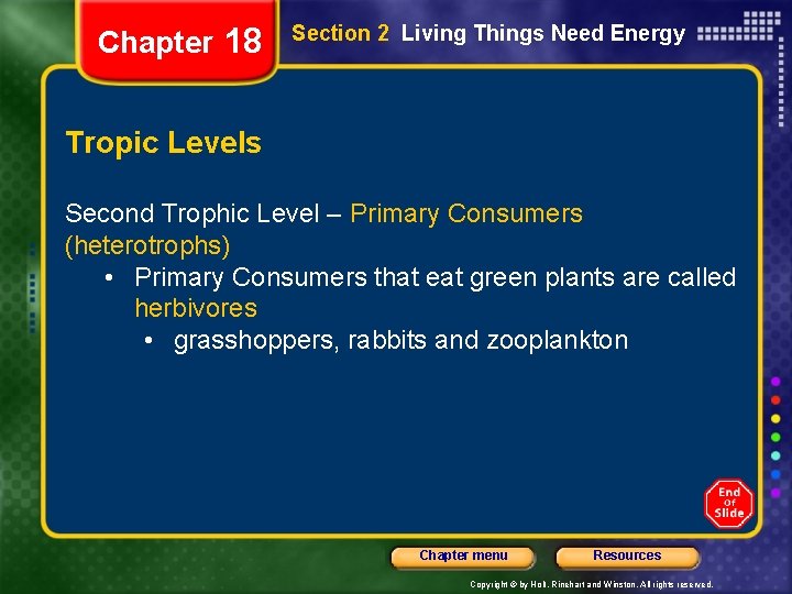 Chapter 18 Section 2 Living Things Need Energy Tropic Levels Second Trophic Level –