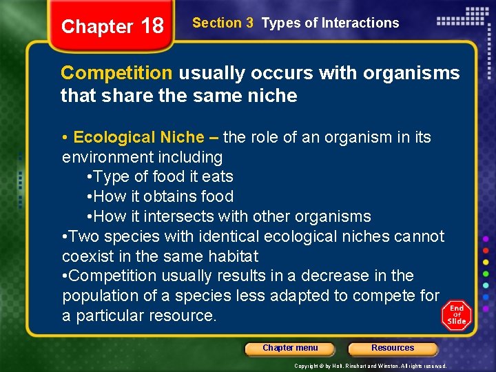 Chapter 18 Section 3 Types of Interactions Competition usually occurs with organisms that share