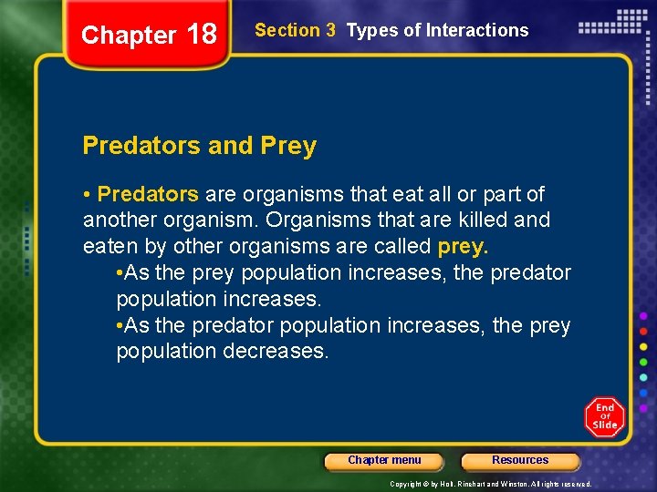 Chapter 18 Section 3 Types of Interactions Predators and Prey • Predators are organisms