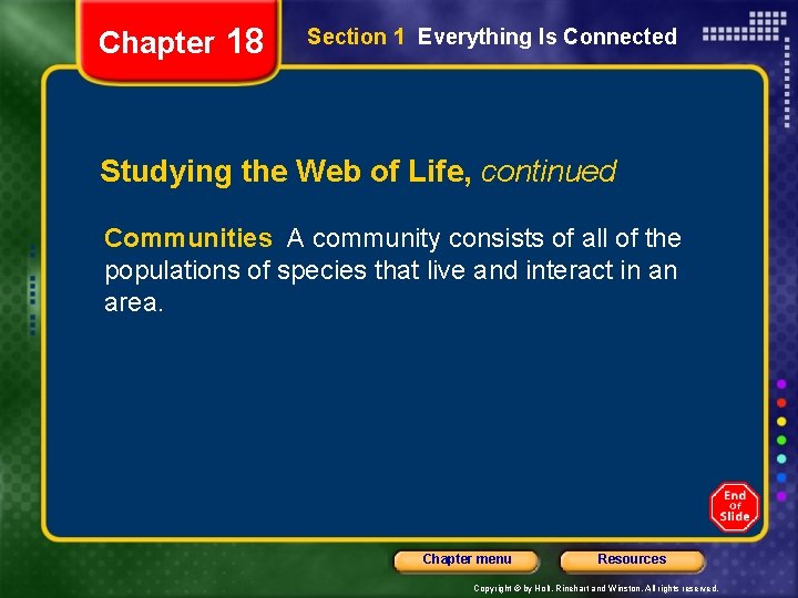 Chapter 18 Section 1 Everything Is Connected Studying the Web of Life, continued Communities