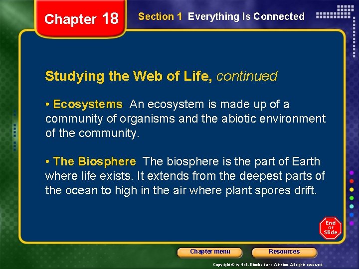 Chapter 18 Section 1 Everything Is Connected Studying the Web of Life, continued •