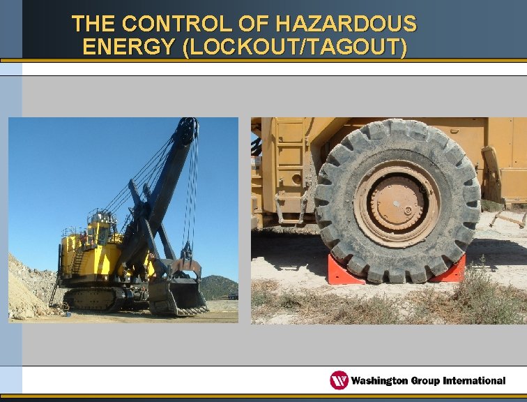 THE CONTROL OF HAZARDOUS ENERGY (LOCKOUT/TAGOUT) 