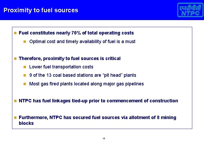 Proximity to fuel sources n Fuel constitutes nearly 70% of total operating costs n
