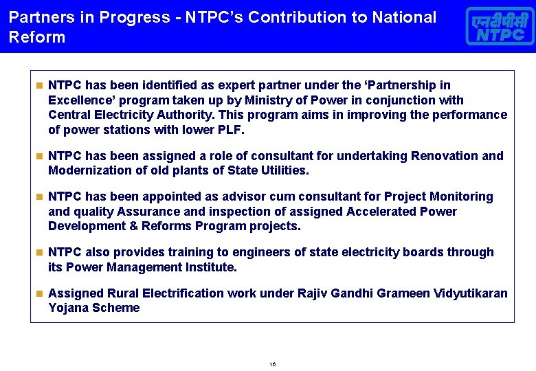 Partners in Progress - NTPC’s Contribution to National Reform n NTPC has been identified