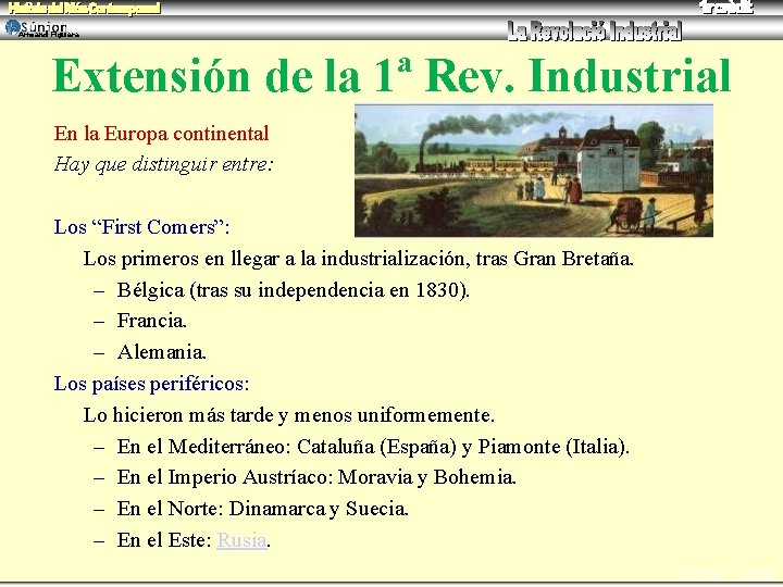 Armand Figuera Extensión de la 1ª Rev. Industrial En la Europa continental Hay que