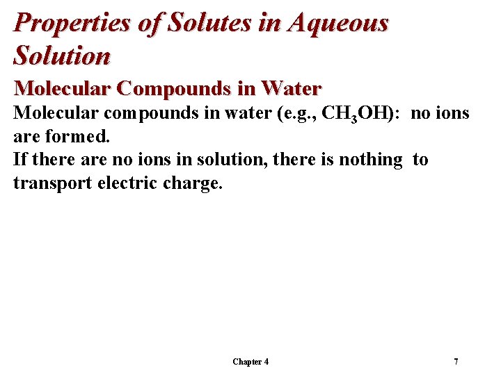 Properties of Solutes in Aqueous Solution Molecular Compounds in Water Molecular compounds in water