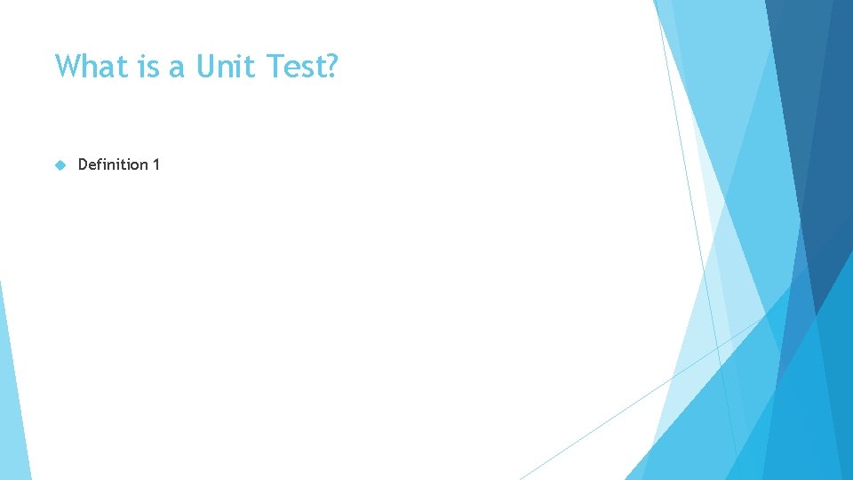 What is a Unit Test? Definition 1 TITLE PRESENTATION 