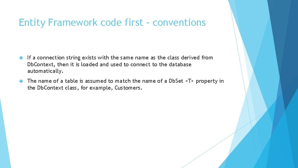 Entity Framework code first - conventions If a connection string exists with the same