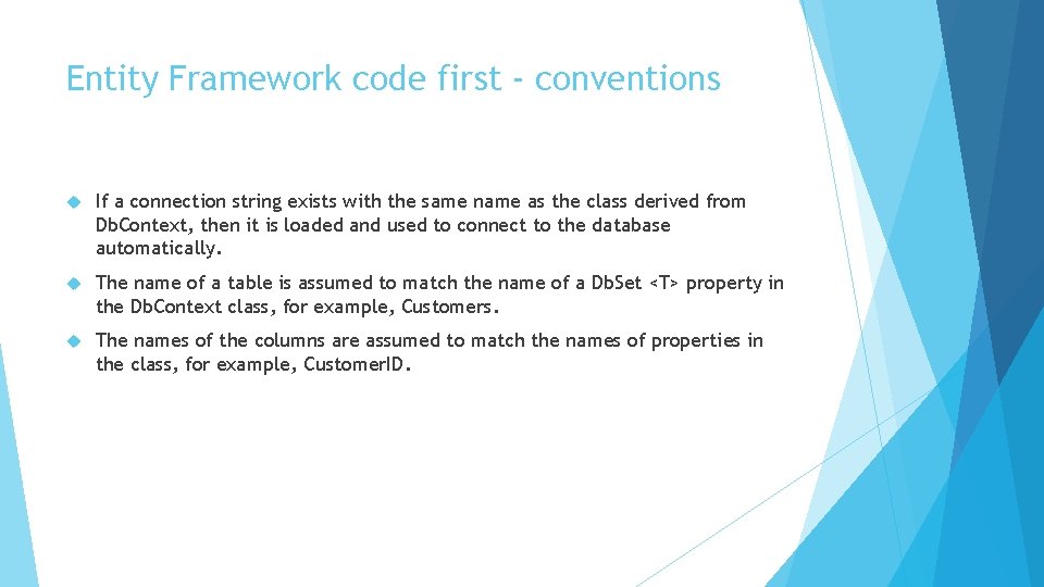 Entity Framework code first - conventions If a connection string exists with the same