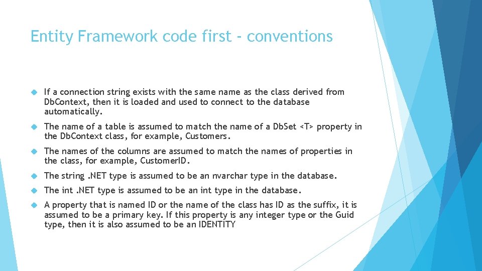 Entity Framework code first - conventions If a connection string exists with the same