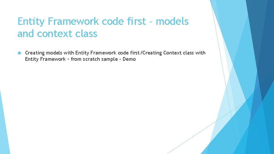 Entity Framework code first – models and context class Creating models with Entity Framework