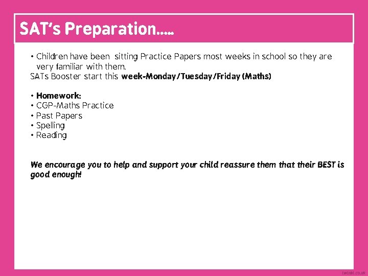 SAT’s Preparation…. . • Children have been sitting Practice Papers most weeks in school