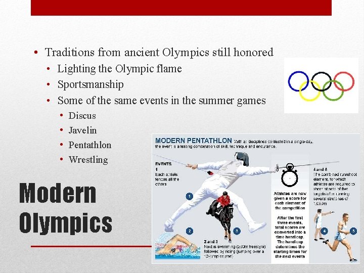  • Traditions from ancient Olympics still honored • Lighting the Olympic flame •