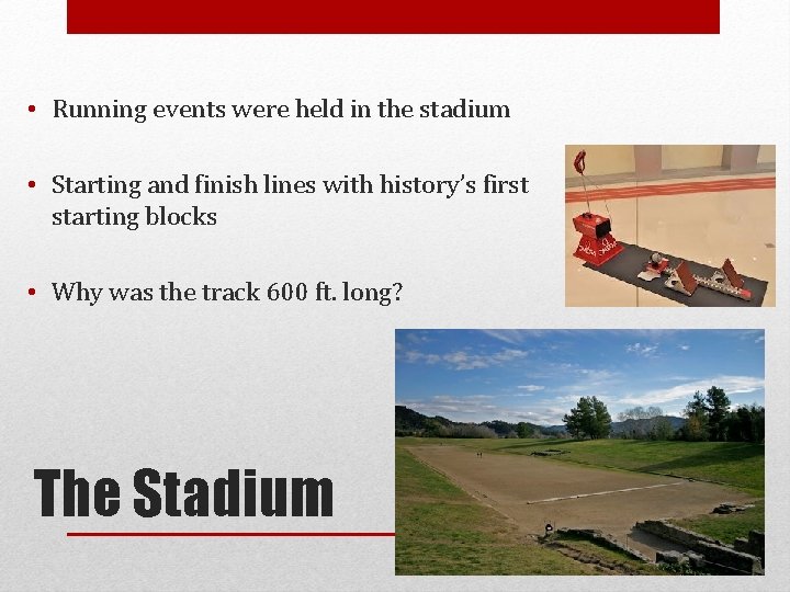  • Running events were held in the stadium • Starting and finish lines