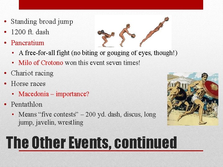  • Standing broad jump • 1200 ft. dash • Pancratium • A free-for-all